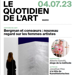 Le Quotidien de l&#039;Art 04.07.23